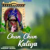 Chun Chun Kaliya